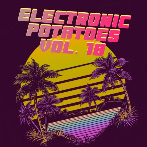 Electronic Potatoes Vol. 18