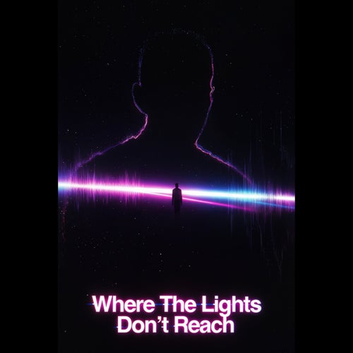 Where The Lights Don't Reach