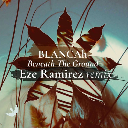 Beneath the Ground (Eze Ramirez Remix)