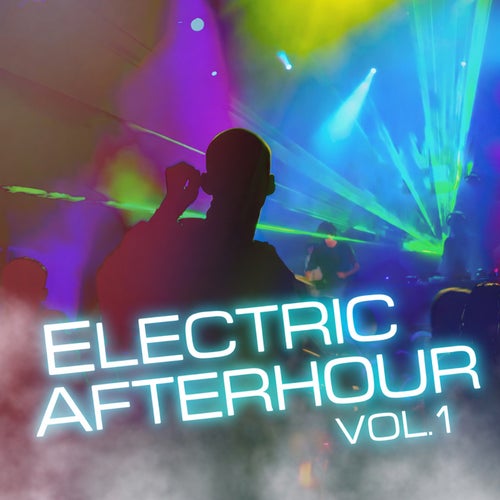 Electric Afterhour, Vol. 1