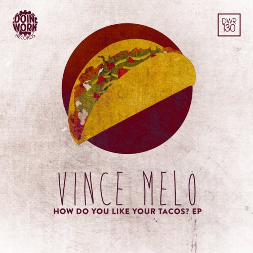 How Do You Like Your Tacos? EP