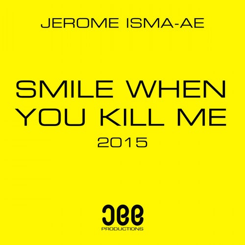 Smile When You Kill Me 2015