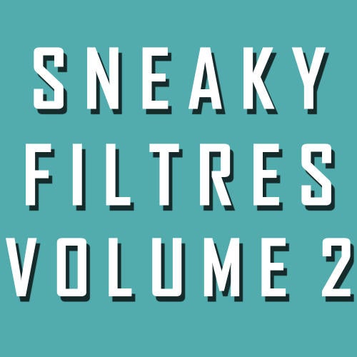 Sneaky Filtres Volume 2