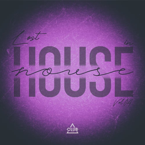 Lost in House, Vol.04 (2025) - Club Session