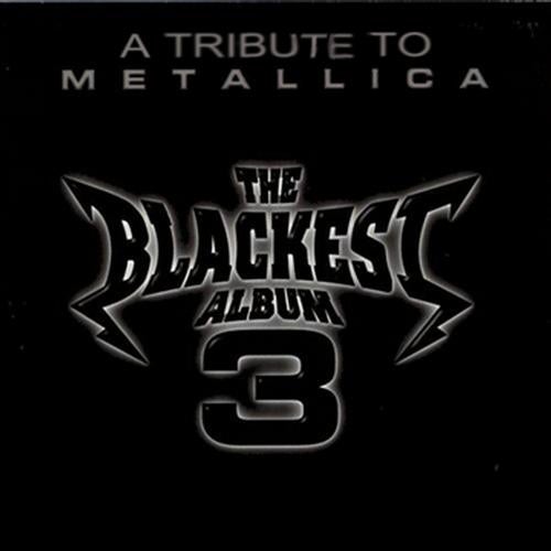 The Blackest Album 3 a Tribute to Metallica