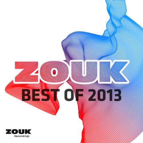 ZOUK Recordings - Best Of 2013