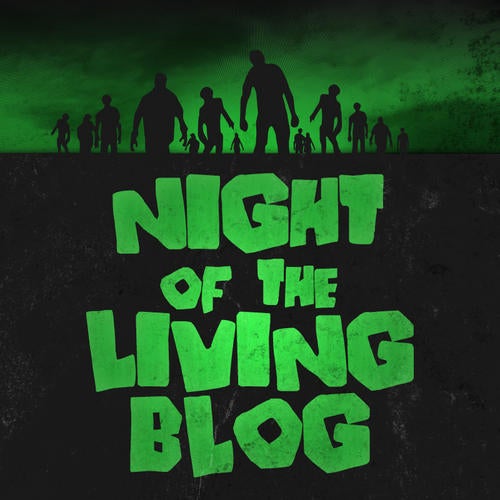Night Of The Living Blog