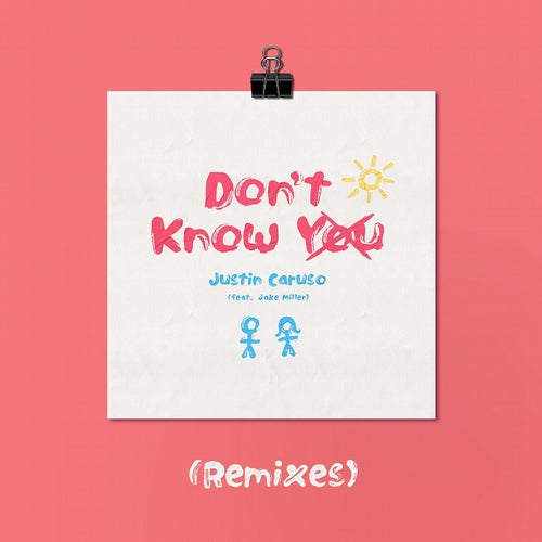 Don't Know You (feat. Jake Miller) (Remixes)