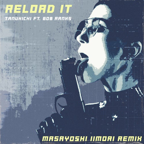 Reload It (Masayoshi Iimori Remix)