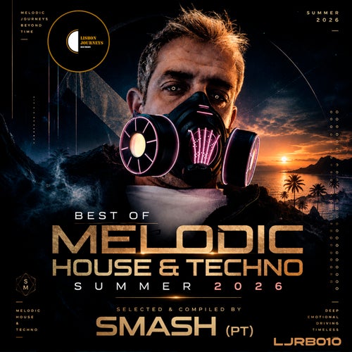 V.A. Best of Melodic House & Techno Summer 2026 " Selected & Compiled by SMASH (PT) "