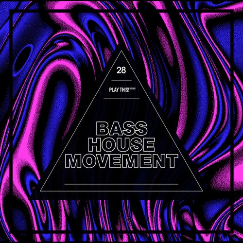 Bass House Movement Vol. 28