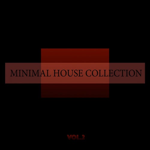 Minimal House Collection Vol. 2
