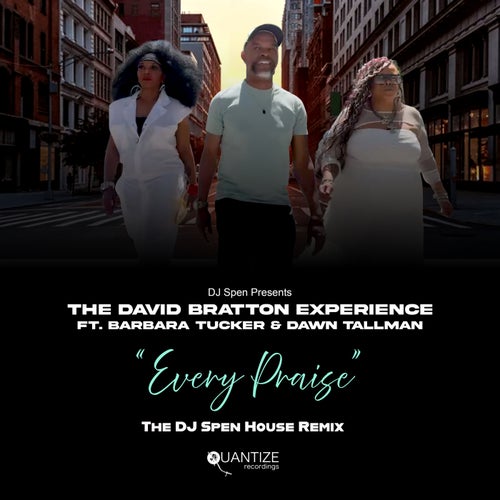 Every Praise (The DJ Spen House Remix)