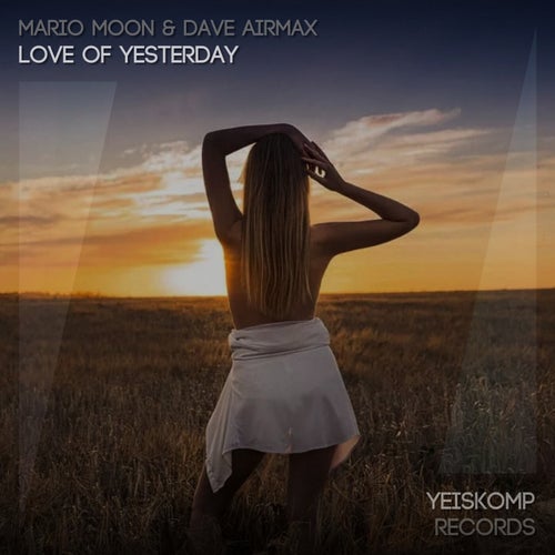 Love Of Yesterday