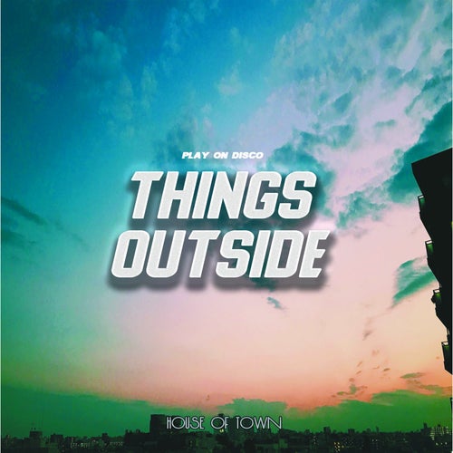 Things outside