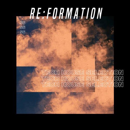 Re:Formation Vol. 56 - Tech House Selection