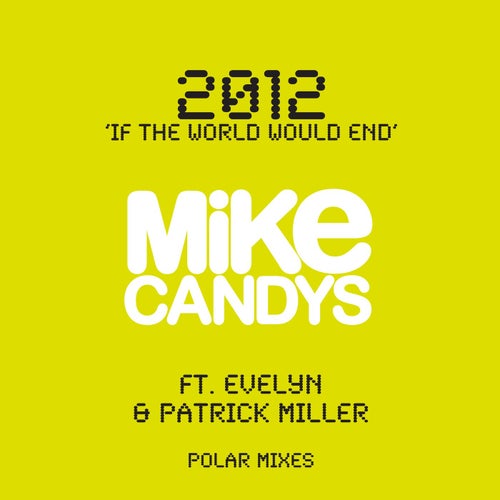 2012 (If the World Would End) [Polar Mixes]
