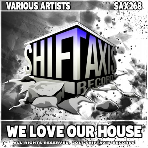 We Love Our House Vol. 1