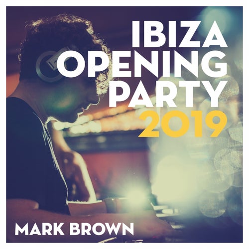 Ibiza Opening Party 2019 (DJ Mix)