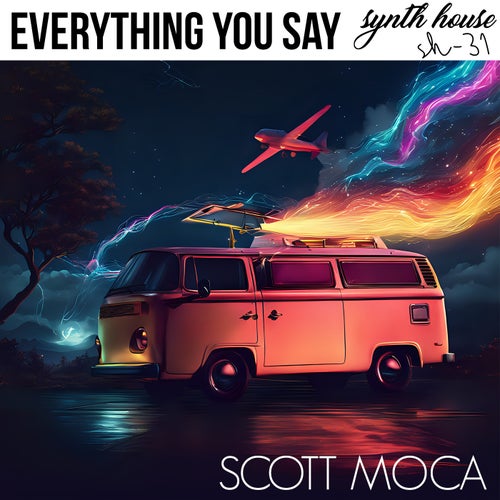 Everything You Say