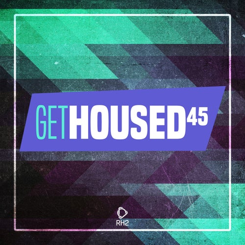 Get Housed, Vol. 45