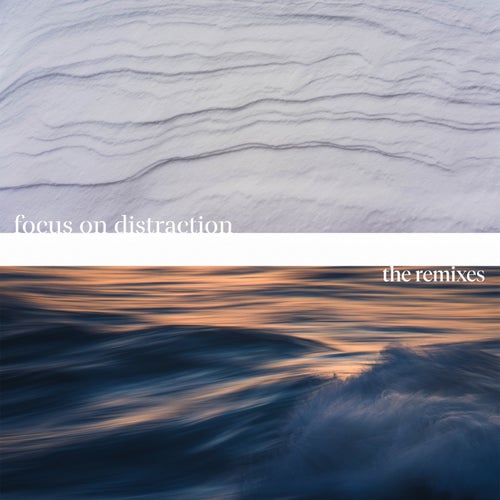 Cover art for Focus On Distraction (The Remixes)