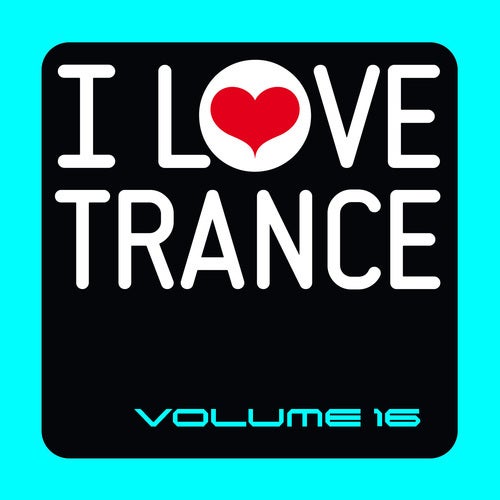 I Love Trance Volume 16