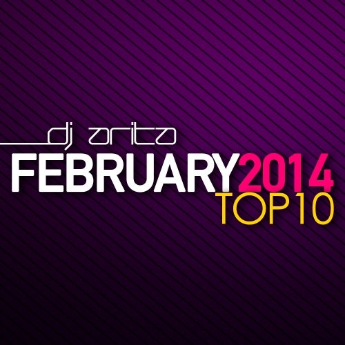 DJ ARITA FEBRUARY 2014 TOP 10