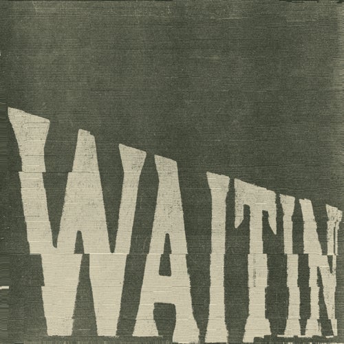 Waitin' 