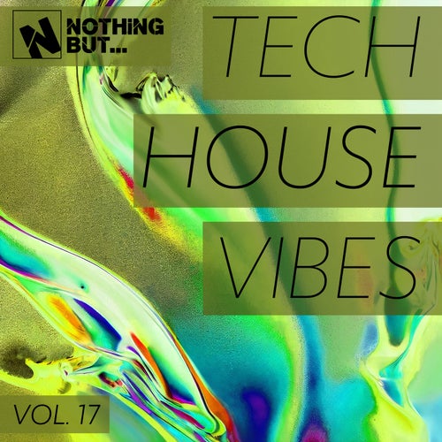 Nothing But... Tech House Vibes, Vol. 17