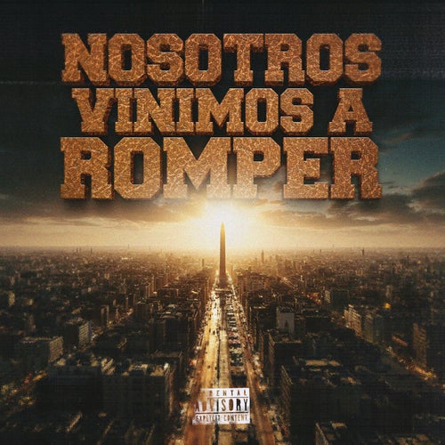 Nosotros Vinimos a Romper