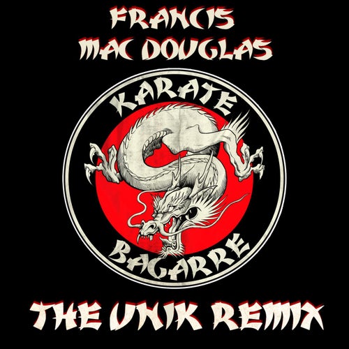 Karaté Bagarre The Unik Remix (feat. The Unik)