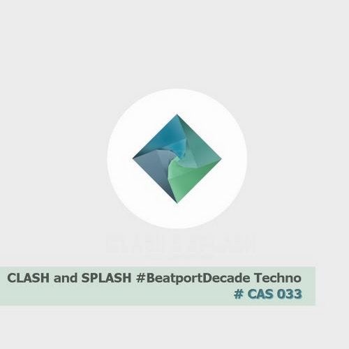 Clash & Splash #BeatportDecade Techno