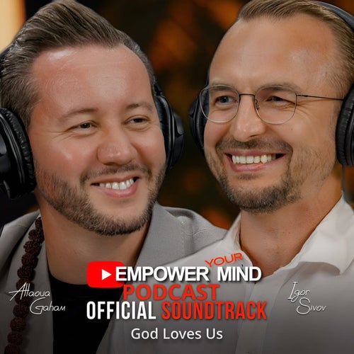 God Loves Us (OST Empower Your Mind Podcast)