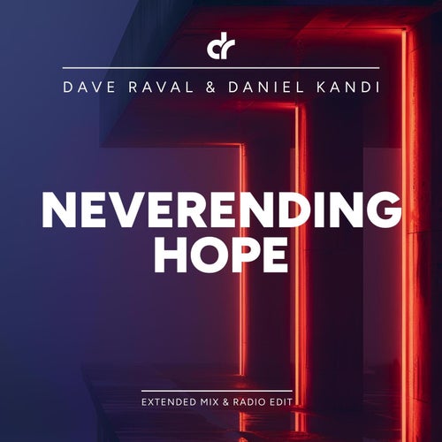  Daniel Kandi & Dave Raval - Neverending Hope (2025) 