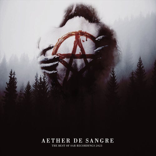 Aether de Sangre - The Best of SAR Recordings 2023