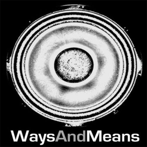 WAYS AND MEANS