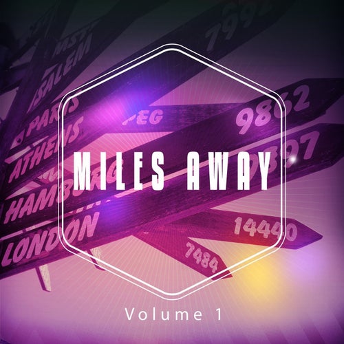 Miles Away, Vol. 1 (International Chillout and Lounge Tunes)