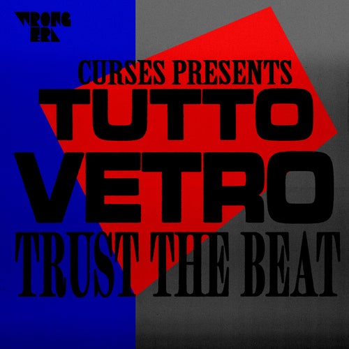  Curses presents Tutto Vetro - Trust The Beat (2025) 