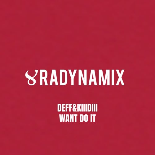 Want Do It (Original Mix)