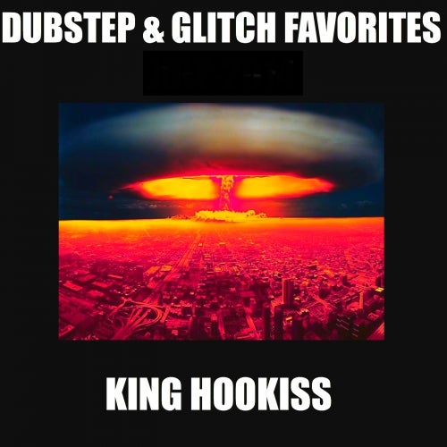 Dubstep & Glitch Favorites