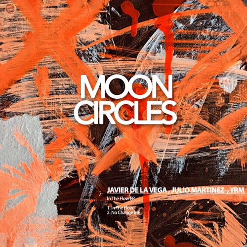 In The Flow EP [Mooncircles Records] - Mooncircles Records (Tech House) Album Cover