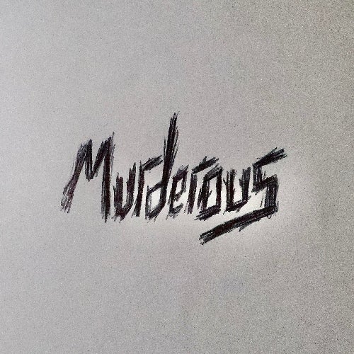 MURDEROUS