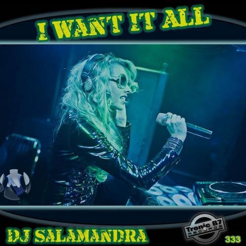I Want It All