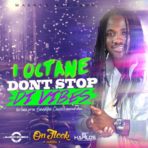 Dont Stop Di Vibes (On Fleek Riddim)