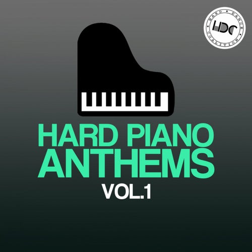 Hard Piano Anthems, Vol. 1