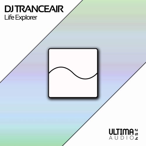  DJ Tranceair - Life Explorer (2024) 