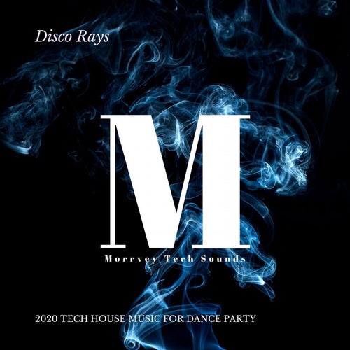Disco Rays - 2020 Tech House Music For Dance Party