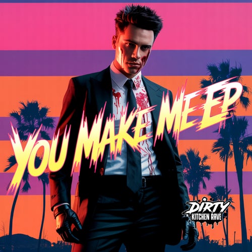 You Make Me EP