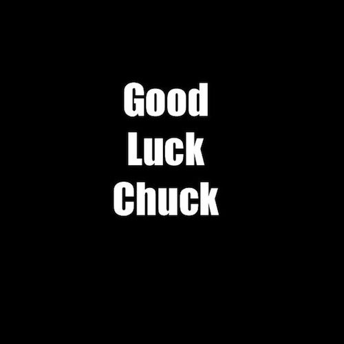 Good Luck Chuck